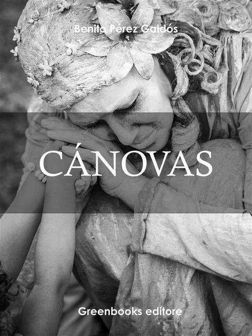 Title details for Cánovas by Benito Perez Galdos - Available